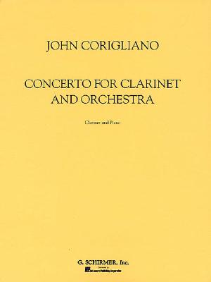Concerto for Clarinet and Orchestra: Clarinet and Piano - Corigliano, John