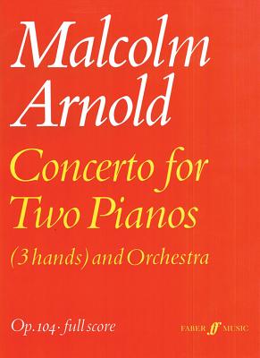 Concerto for Two Pianos: Full Score - Arnold, Malcolm (Composer)