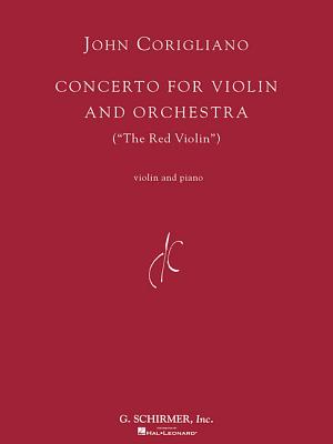 Concerto for Violin and Orchestra ("the Red Violin"): For Violin and Piano Reduction - Corigliano, John (Composer)