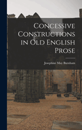 Concessive Constructions in Old English Prose