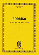 Concierto de Aranjuez: (1939) for Guitar and Orchestra - Rodrigo, Joaquin (Composer)