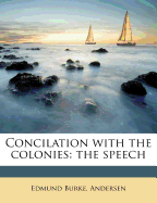 Concilation with the Colonies: The Speech