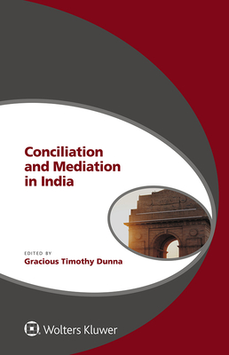 Conciliation and Mediation in India - Dunna, Gracious Timothy (Editor)