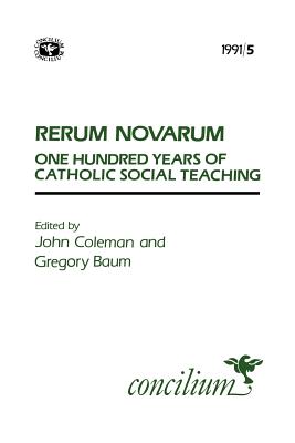 Concilium 1991/5: One Hundred Years of Catholic Social Teaching - Baum, Gregory (Editor), and Coleman, John A. (Editor)