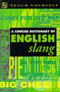 Concise Dictionary of English Slang - Phythian, B.A. (Editor)