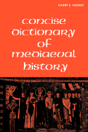 Concise Dictionary of Mediaeval History