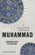 Concise Guide to the Life of Muhammad