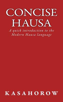 Concise Hausa: A quick introduction to the Modern Hausa language - Kasahorow