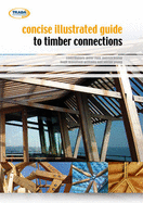 Concise Illustrated Guide to Timber Connections