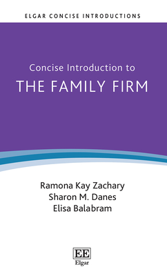Concise Introduction to the Family Firm - Zachary, Ramon K, and Danes, Sharon M, and Balabram, Elisa