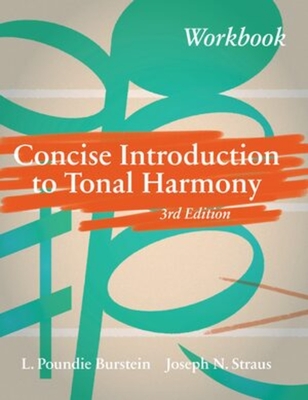 Concise Introduction to Tonal Harmony Workbook - Burstein, L Poundie, and Straus, Joseph N