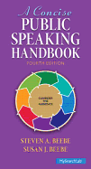 Concise Public Speaking Handbook Plus Mysearchlab with Pearson Etext -- Access Card Package