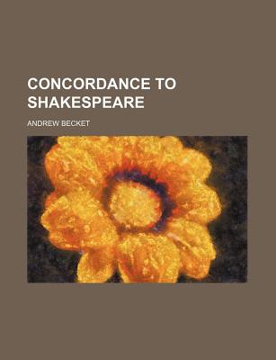 Concordance to Shakespeare - Becket, Andrew