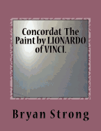 Concordat the Paint by Lionardo of Vinci.: Again Given in Light