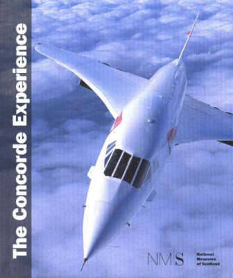 Concorde Experience - Woodstocker Books, and Woodstocker Bookes (Editor)