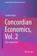 Concordian Economics, Vol. 2: Some Applications