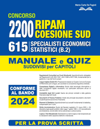 Concorso RIPAM 2200 Coesione Sud: 615 Specialisti Economici Statistici (B.2) - Manuale e Test per la Prova Scritta Conforme al Bando 2024