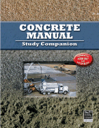 Concrete Manual Study Companion: Updated to 2006 IBC and ACI 318-05 - International Code Council (Creator)