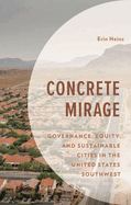 Concrete Mirage: Governance, Equity, and Sustainable Cities in the United States Southwest