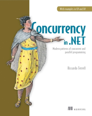 Concurrency in .NET: Modern patterns of concurrent and parallel programming - Terrell, Riccardo
