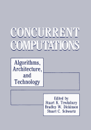 Concurrent Computations: Algorithms, Architecture, and Technology