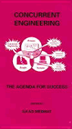 Concurrent Engineering - The Agenda for Success