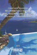 Conde Nast Johansens Recommended Hotels, Inns and Resorts - The Americas, Atlanic, Caribbean, Pacific 2013