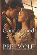 Condemned & Admired: The Earl's Cunning Wife