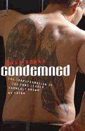 Condemned: The Transformation of the Gang Leader Formerly Known as Satan