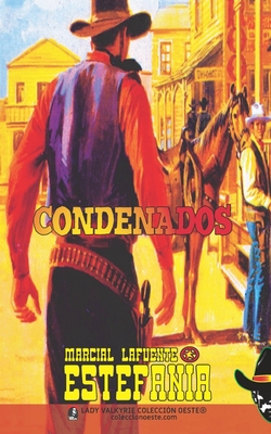 Condenados (Colecci?n Oeste) - Lady Valkyrie (Editor), and Estefan?a, Marcial Lafuente