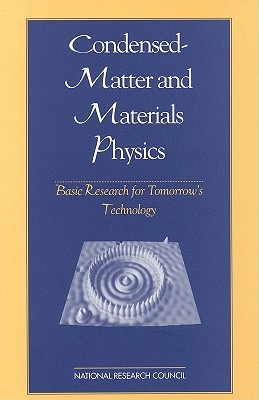 Condensed-Matter and Materials Physics: Basic Research for Tomorrow's Technology - National Research Council, and Division on Engineering and Physical Sciences, and Board on Physics and Astronomy