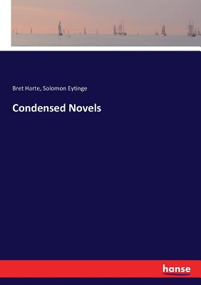 Condensed Novels - Harte, Bret, and Eytinge, Solomon