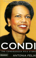 Condi: The Condoleezza Rice Story - Felix, Antonia