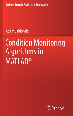 Condition Monitoring Algorithms in Matlab(r) - Jablonski, Adam