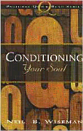 Conditioning Your Soul