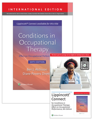 Conditions in Occupational Therapy: Effect on Occupational Performance 6e Lippincott Connect International Edition Print Book and Digital Access Card Package - Atchison, Ben, and Dirette, Diane