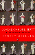 Conditions of Liberty: Civil Society and Its Rivals - Gellner, Ernest