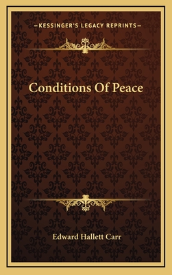 Conditions Of Peace - Carr, Edward Hallett, Professor