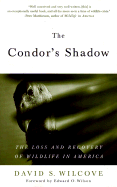 Condor's Shadow - Wilcove, David S