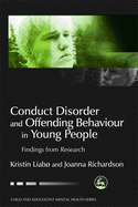 Conduct Disorder and Offending Behaviour in Young People: Findings from Research