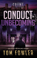 Conduct Unbecoming: A C.T. Ferguson Crime Novel