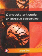 Conducta Antisocial: Un Enfoque Psicologico