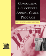 Conducting a Successful Annual Giving Program: A Comprehensive Guide and Resource