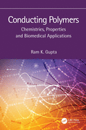 Conducting Polymers: Chemistries, Properties and Biomedical Applications