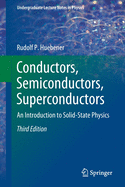 Conductors, Semiconductors, Superconductors: An Introduction to Solid-State Physics