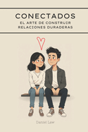 Conectados: El Arte de Construir Relaciones Duraderas