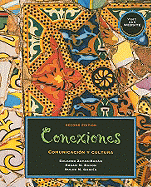 Conexiones: Comunicacion y Cultura - Zayas-Bazan, Eduardo, and Bacon, Susan M, and Garcia, Dulce M