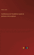 Confrences de l'Acadmie royale de peinture et de sculpture