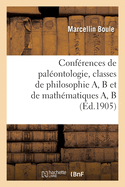 Conf?rences de Pal?ontologie, Classes de Philosophie A, B Et de Math?matiques A, B