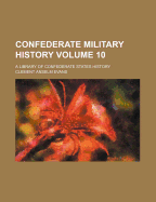 Confederate Military History; a Library of Confederate States History; Volume 05